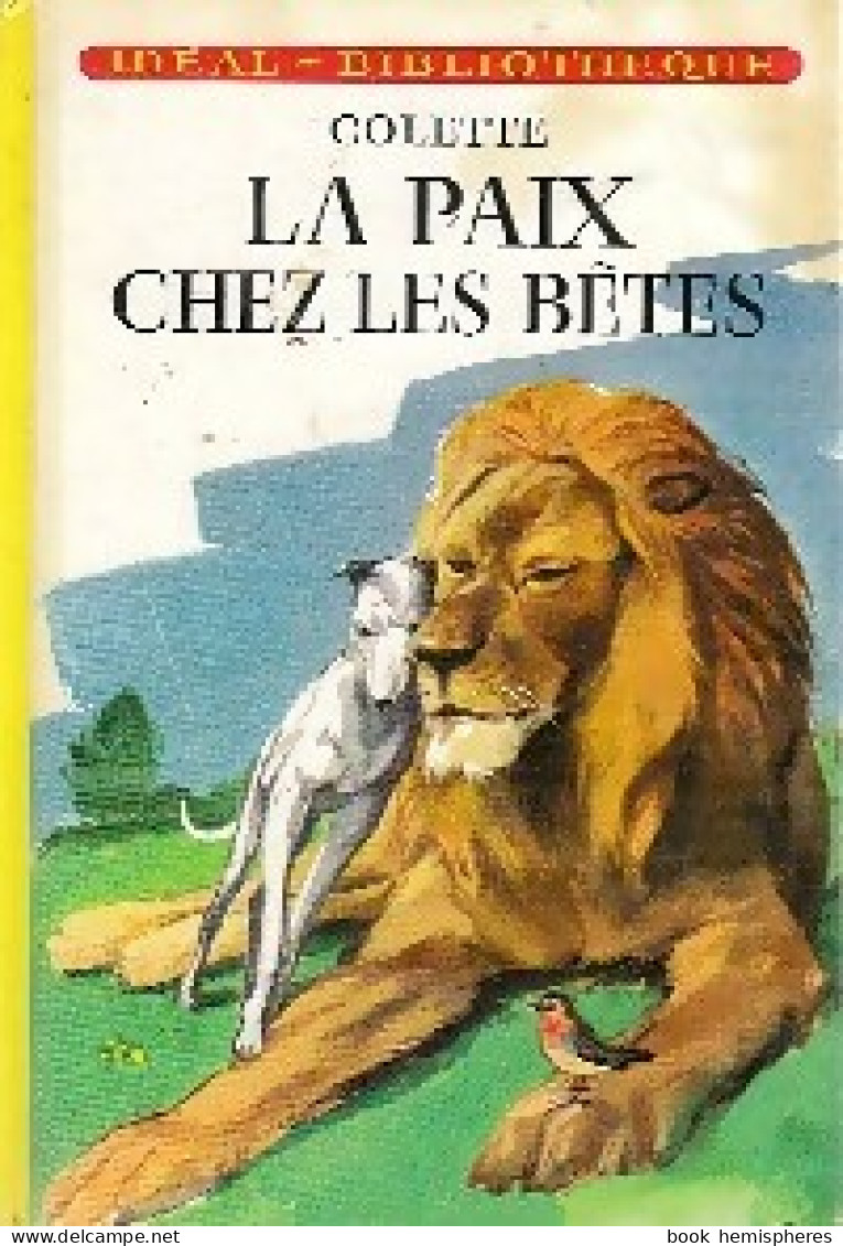 La Paix Chez Les Bêtes (1961) De Colette - Autres & Non Classés