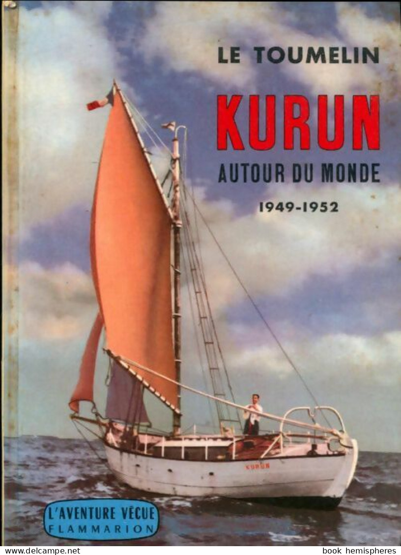 Kurun Autour Du Monde (1953) De Jacques-Yves Le Toumelin - Reisen