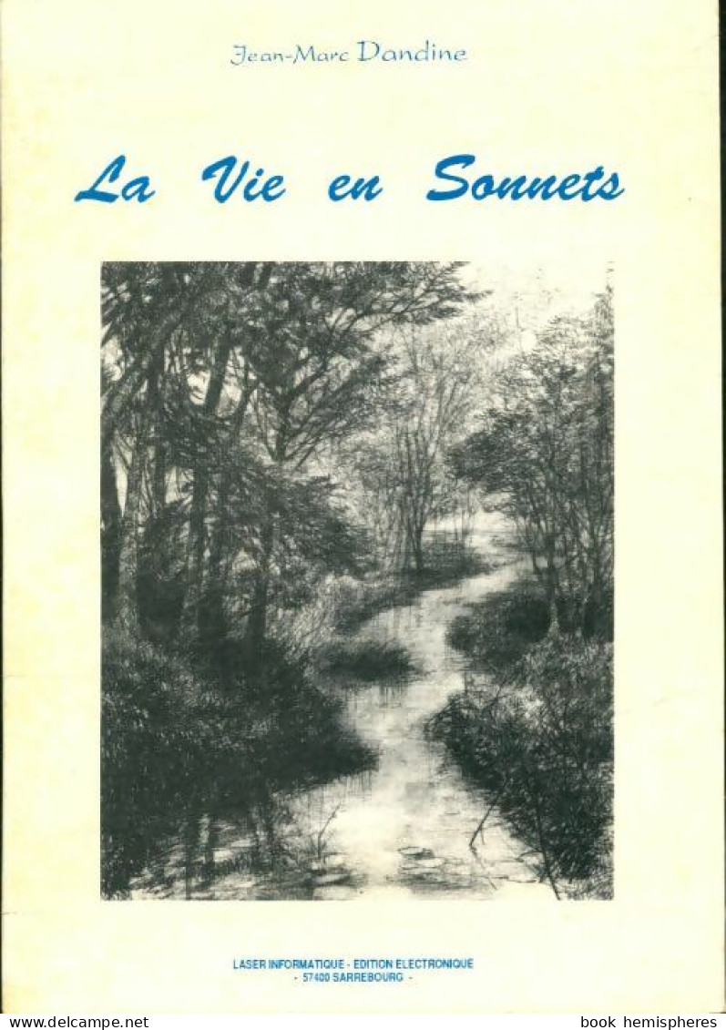 La Vie En Sonnets (1992) De Jean-Marc Dandine - Sonstige & Ohne Zuordnung