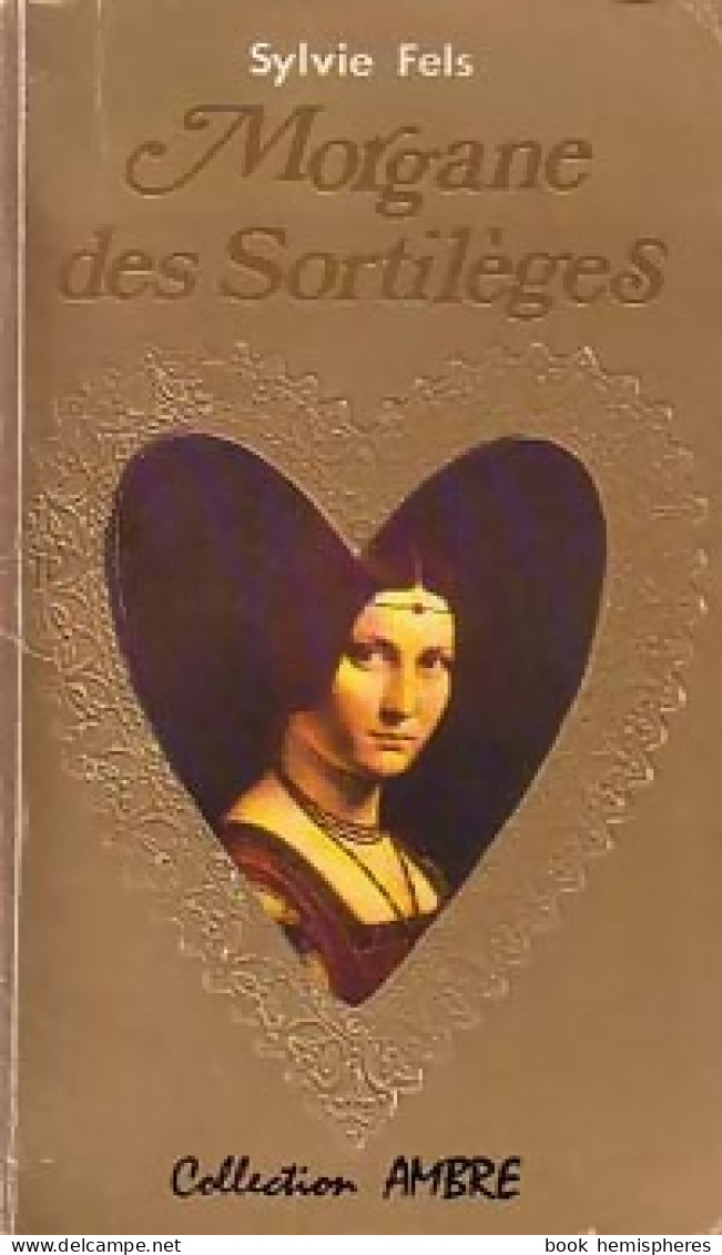 Morgane Des Sortilèges (1980) De Sylvie Fels - Romantiek