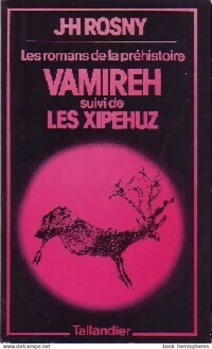 Vamireh / Les Xipehuz (1977) De Joseph-Henry Rosny Ainé - Sonstige & Ohne Zuordnung