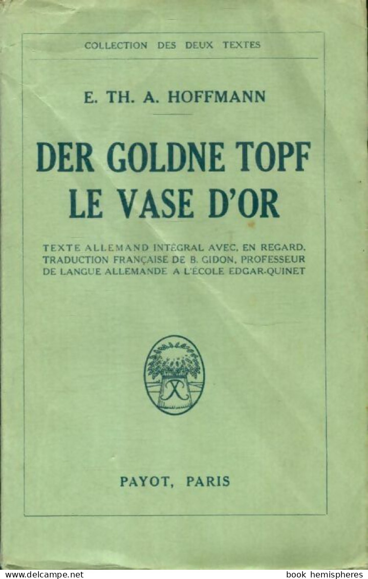 Le Vase D'or / Der Goldne Topf (1930) De Ernst Theodor Amadeus Hoffmann - Sonstige & Ohne Zuordnung
