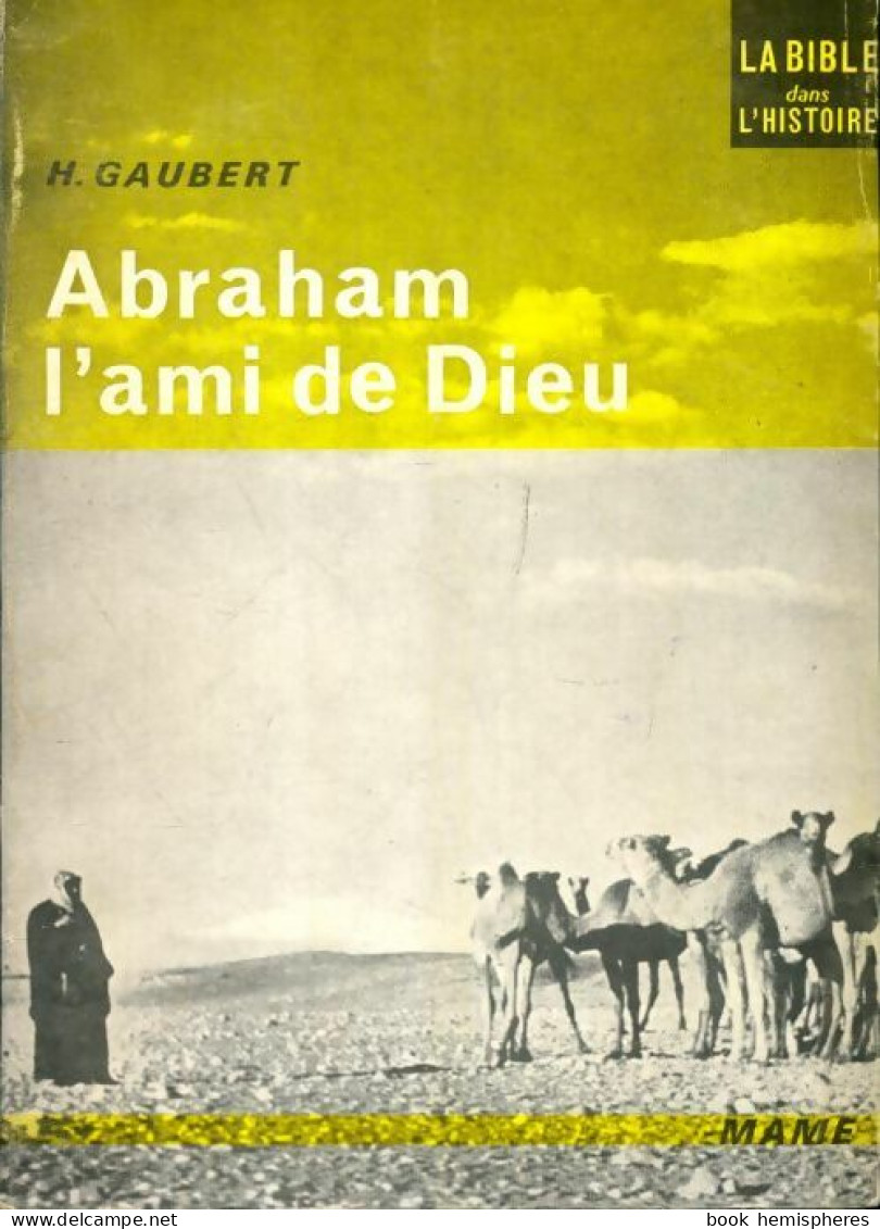 Abraham, L'ami De Dieu (1964) De Henri Gaubert - Religion
