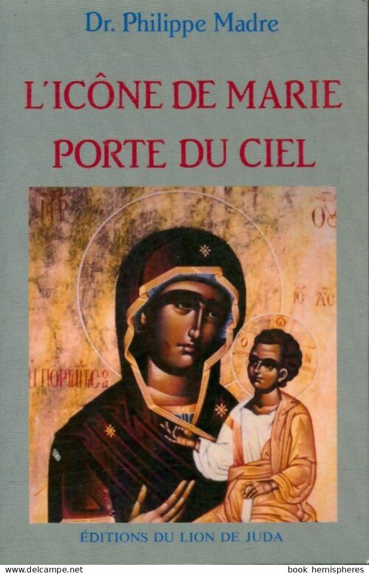 L'icone De Marie, Porte Du Ciel (1992) De Philippe Madre - Religión