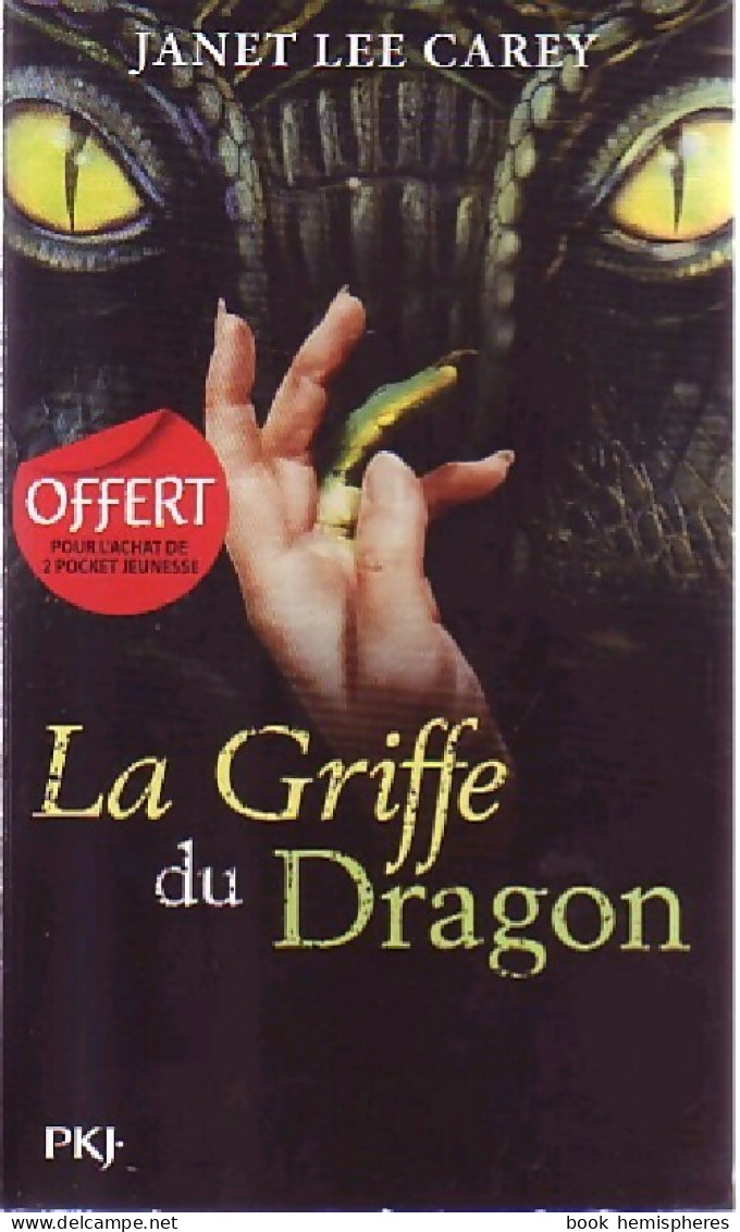 La Griffe Du Dragon (2010) De Janet Lee Carey - Sonstige & Ohne Zuordnung