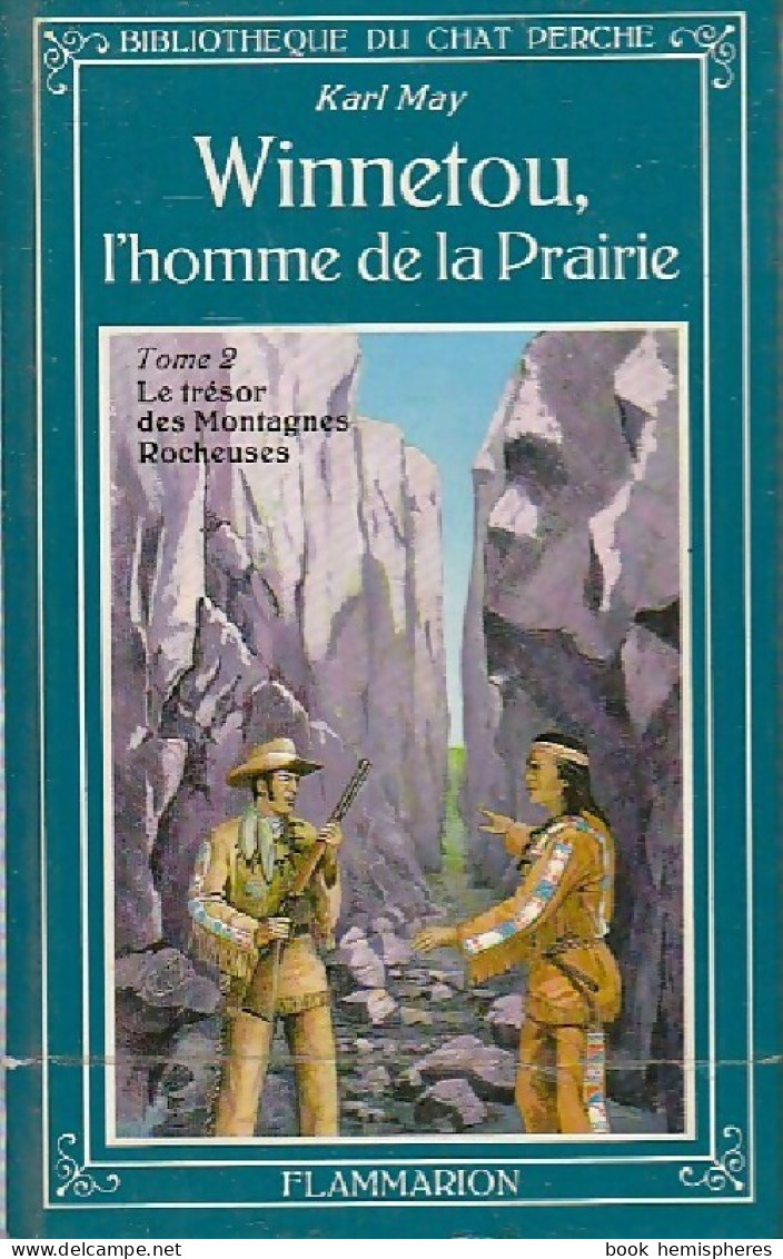 Winnetou, L'homme De La Prairie Tome II : Le Trésor Des Montagnes Rocheuses (1980) De Karl May - Autres & Non Classés