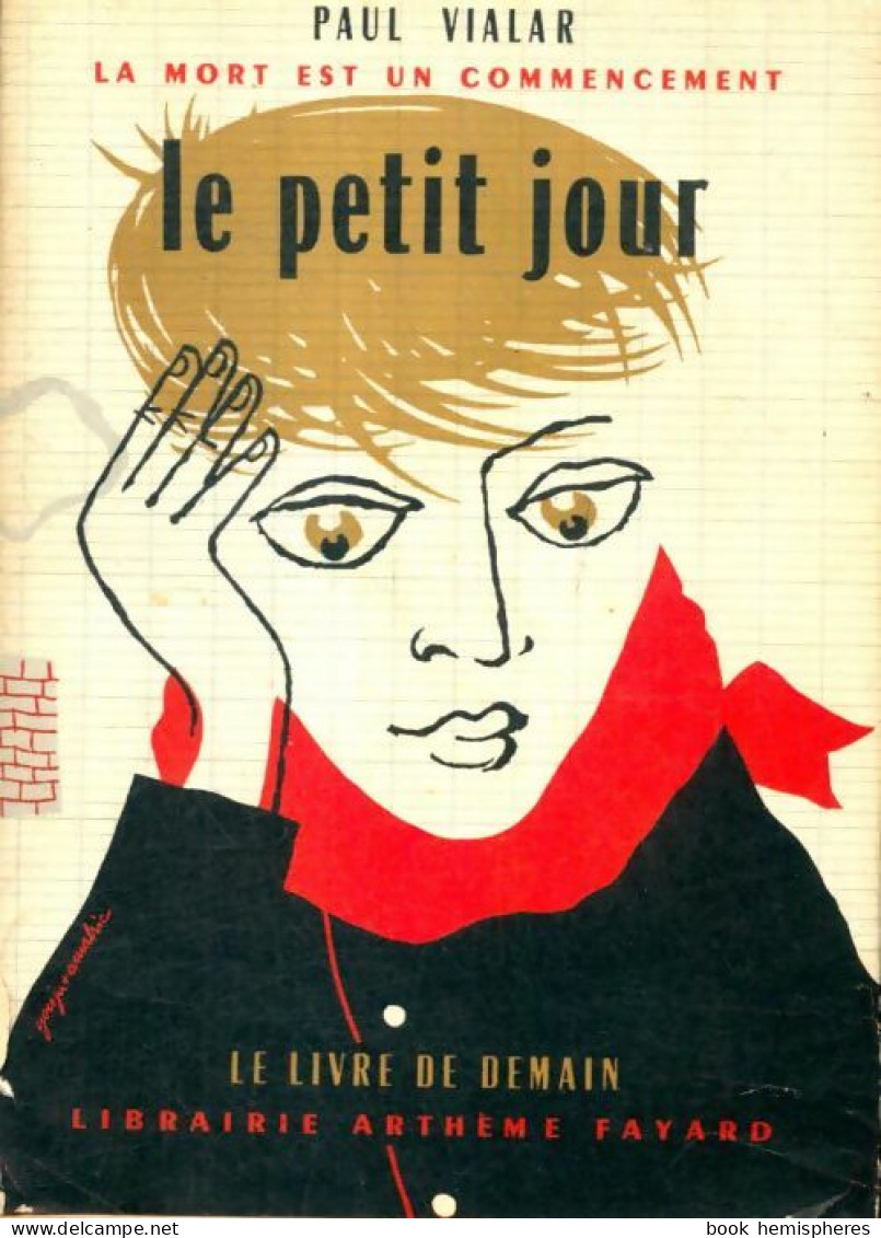 La Mort Est Un Commencement Tome III : Le Petit Jour (1955) De Paul Vialar - Other & Unclassified