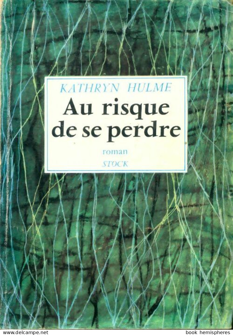 Au Risque De Se Perdre (1957) De Kathryn Hulme - Other & Unclassified