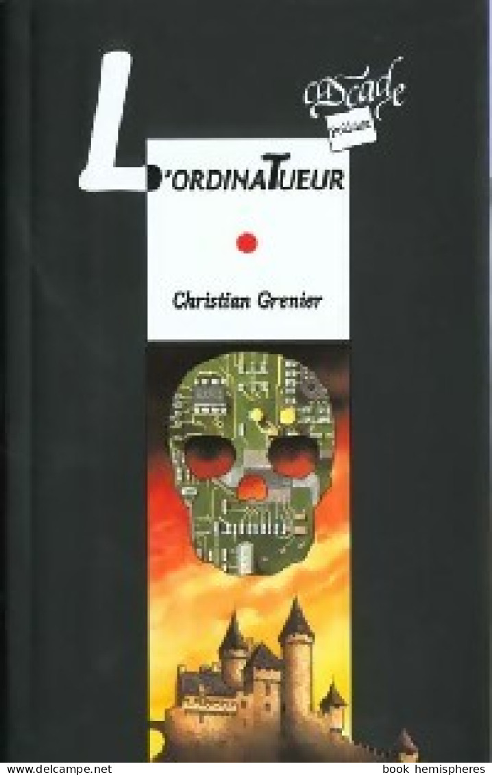 L'ordinatueur (1997) De Christian Grenier - Autres & Non Classés