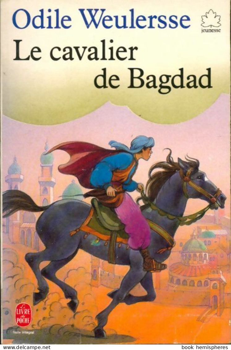 Le Cavalier De Bagdad (1988) De Odile Weulersse - Autres & Non Classés