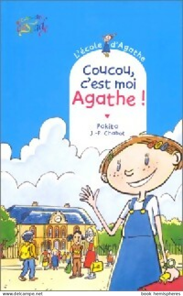 Coucou, C'est Moi Agathe ! (2000) De Pakita - Autres & Non Classés