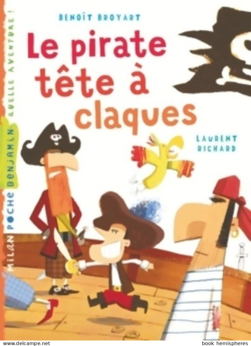 Le Pirate Tête à Claques (2008) De Benoît Broyart - Autres & Non Classés