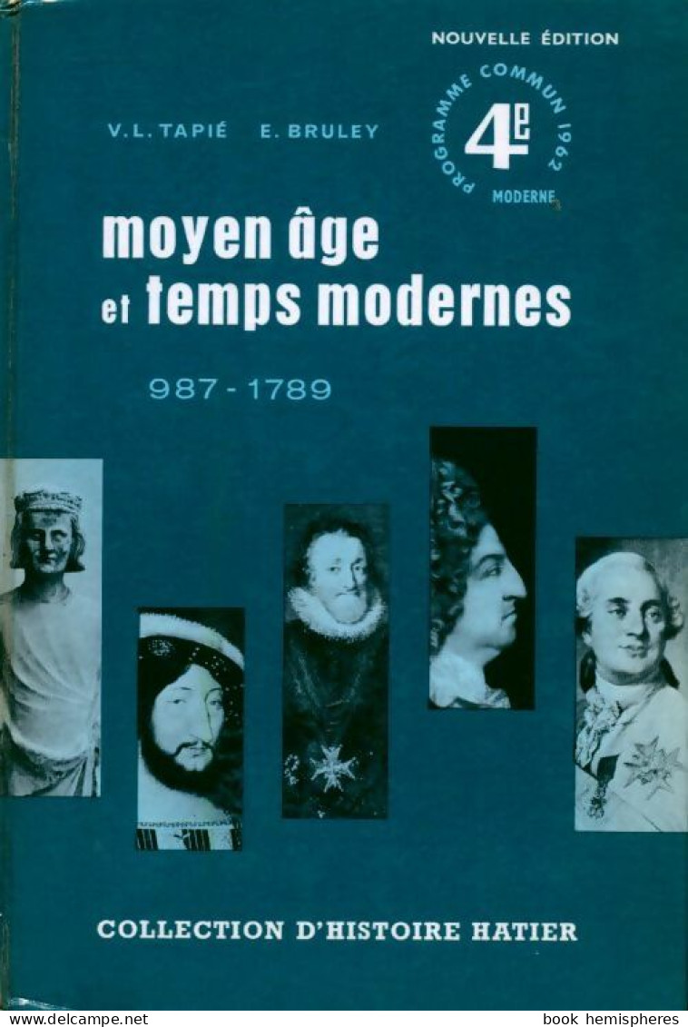 Moyen âge Et Temps Modernes (987-1789) (1963) De Victor-Lucien Tapié - Histoire