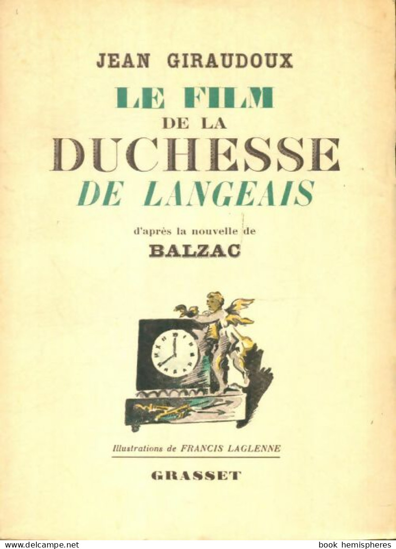 Le Film De La Duchesse De Langeais (1942) De Jean Giraudoux - History