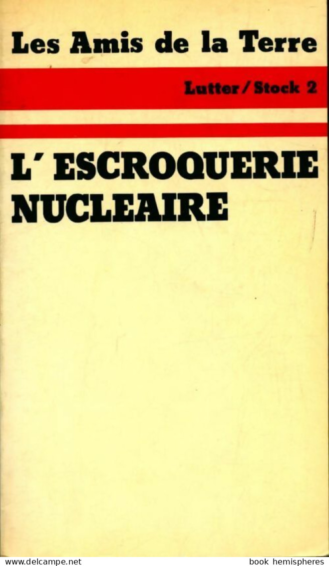 L'ecroquerie Nucléaire (1975) De Collectif - Nature