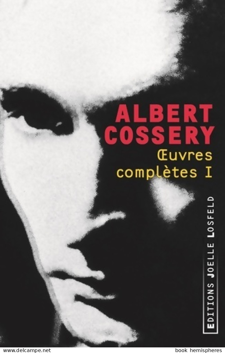 ?uvres Complètes Tome I (2005) De Albert Cossery - Other & Unclassified