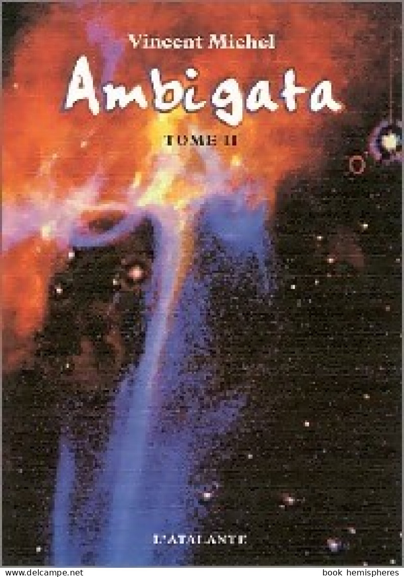 Ambigata Tome II (2000) De Vincent Michel - Autres & Non Classés