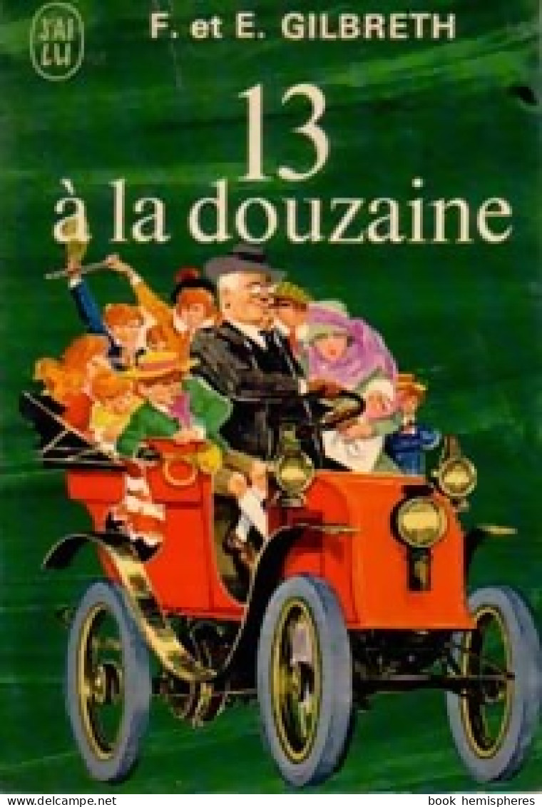 Treize à La Douzaine (1969) De Frank Gilbreth - Sonstige & Ohne Zuordnung