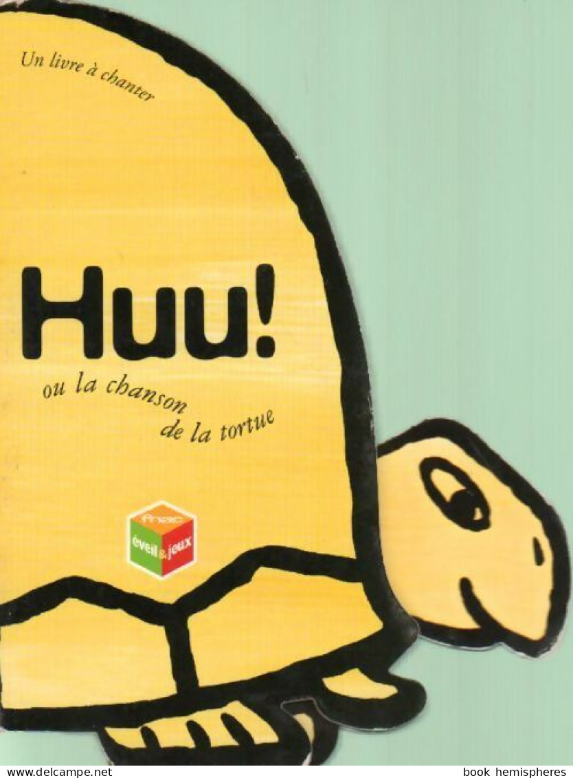 Huu ! Ou La Chanson De La Tortue (2010) De Collectif - Other & Unclassified