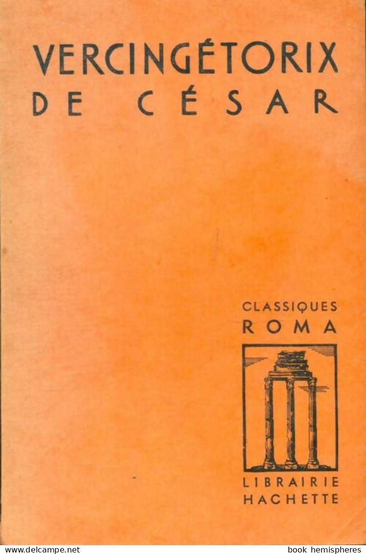 Vercingétorix De César (1938) De J. Révil - Klassieke Auteurs