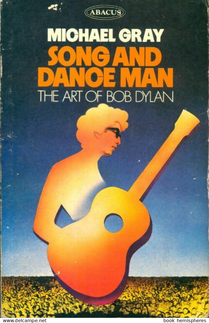 Song And Dance Man : The Art Of Bob Dylan (1973) De Michael Gray - Musique
