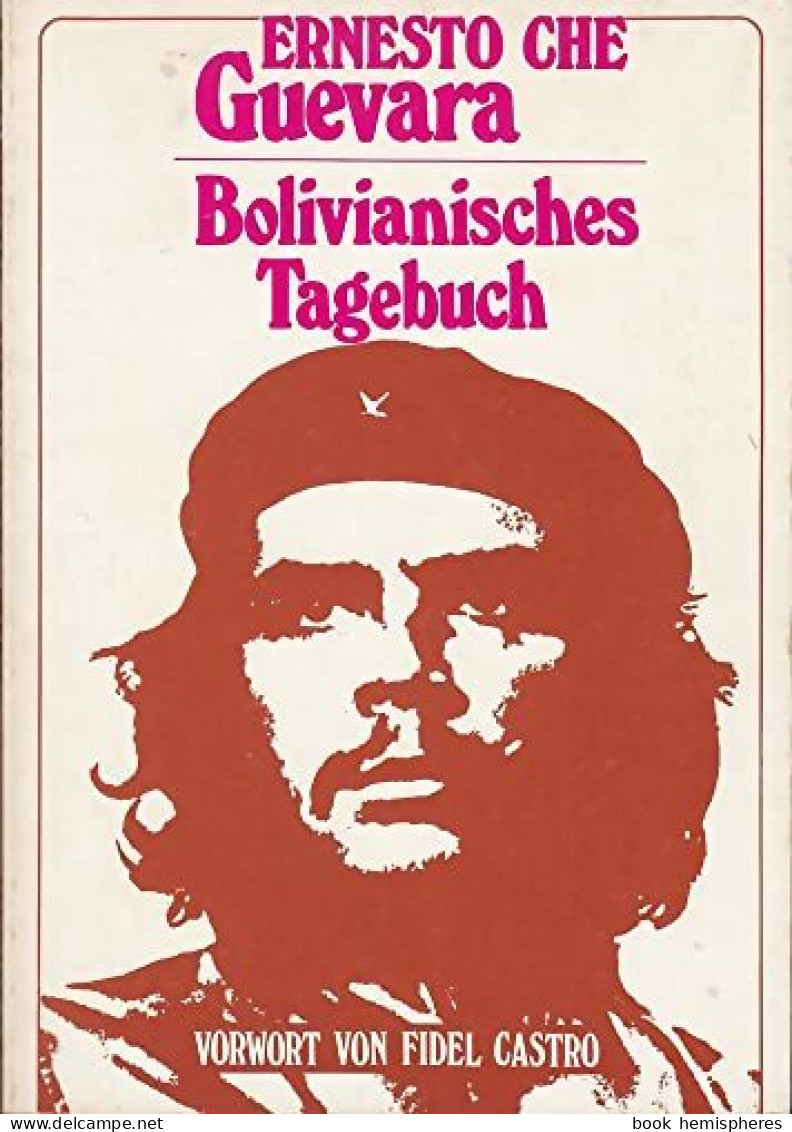 Bolivianisches Tagebuch (1980) De Che Ernesto Guevara - Histoire