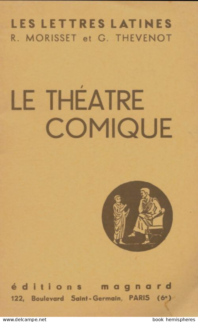 Le Théâtre Comique (1966) De G. Morisset - Altri & Non Classificati