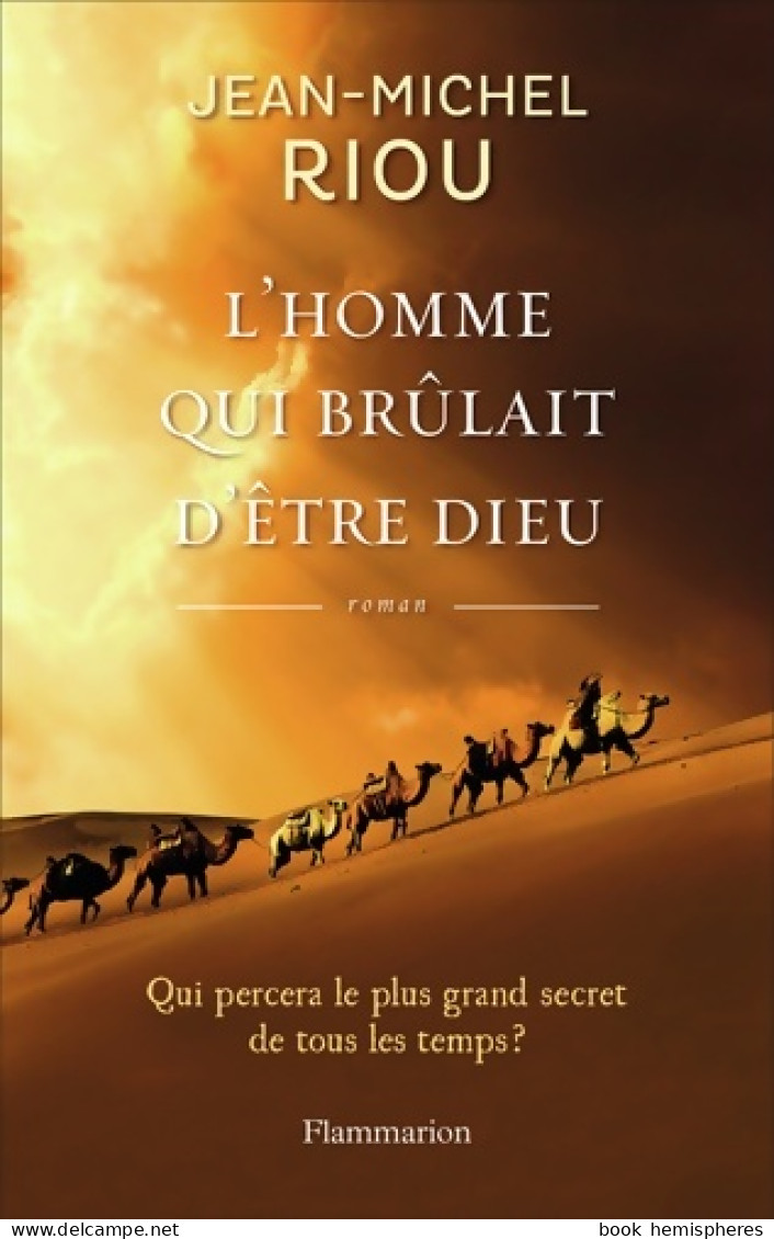 L'homme Qui Brûlait D'être Dieu (2016) De Jean-Michel Riou - Historic