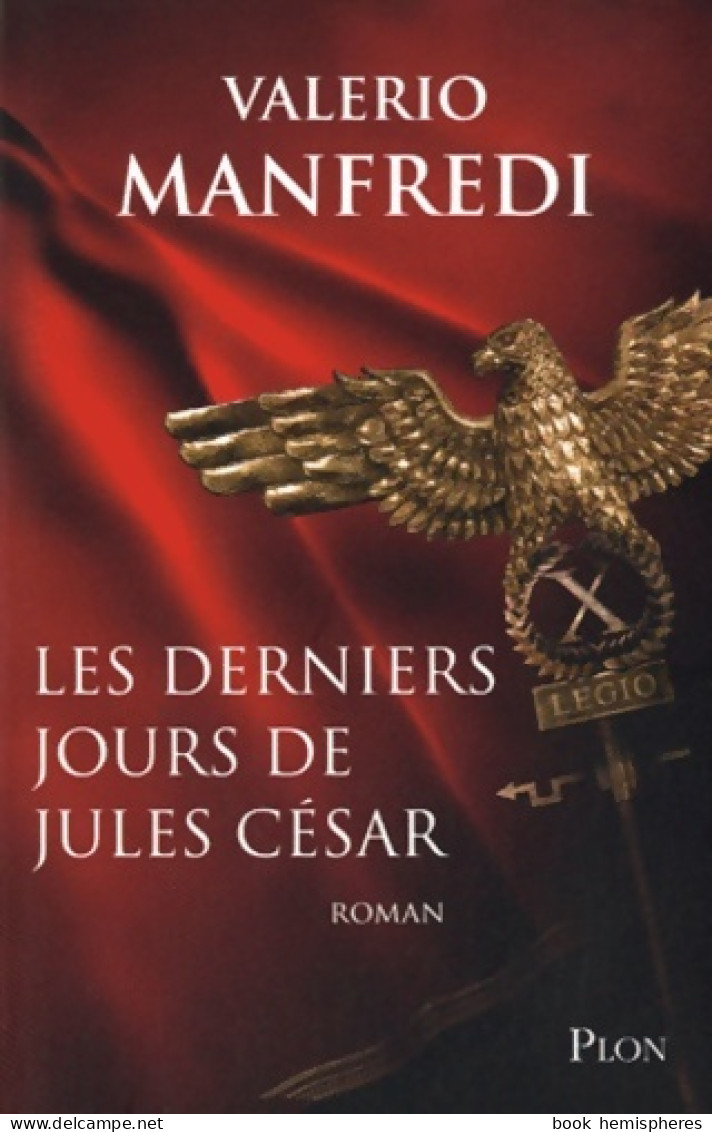 Les Derniers Jours De Jules César (2011) De Valerio Manfredi - Historisch