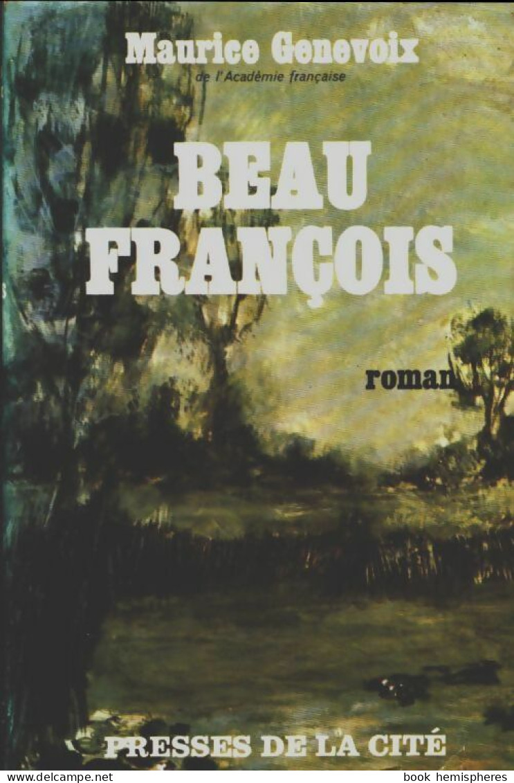 Beau François (1965) De Maurice Genevoix - Autres & Non Classés