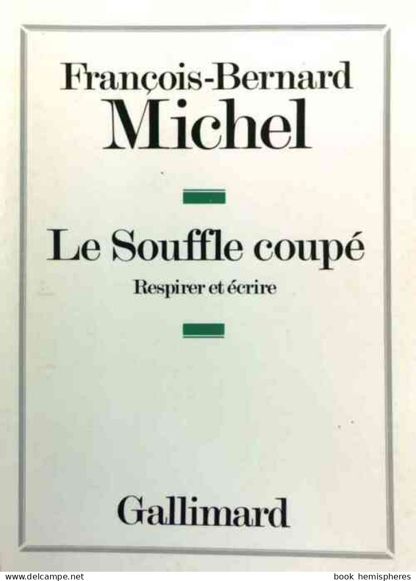 Le Souffle Coupé (1984) De François-Bernard Michel - Autres & Non Classés