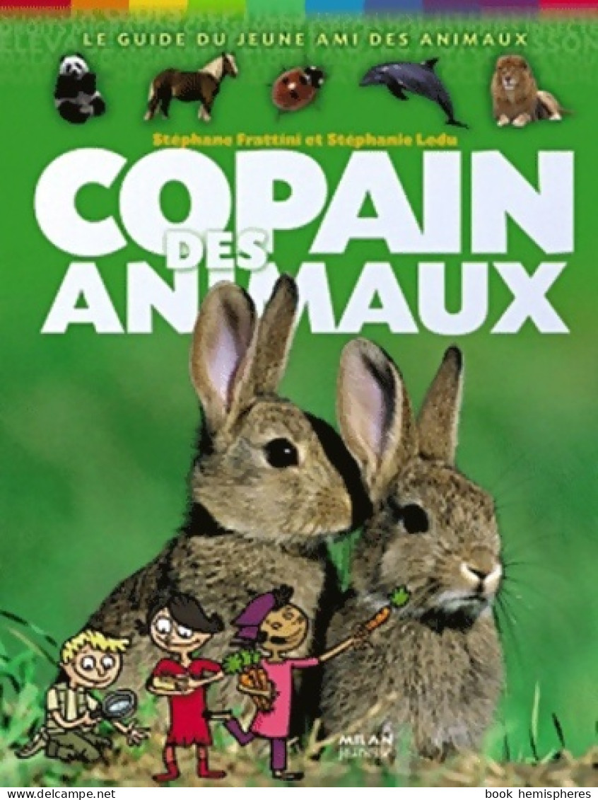 Copain Des Animaux : Le Guide Du Jeune Ami Des Animaux (2011) De Stéphanie Ledu - Animaux