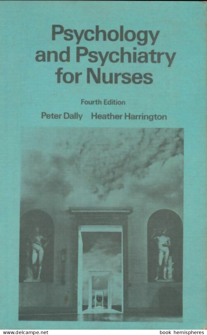 Psychology And Psychiatry For Nurses (1977) De Peter J. Dally - Psicologia/Filosofia
