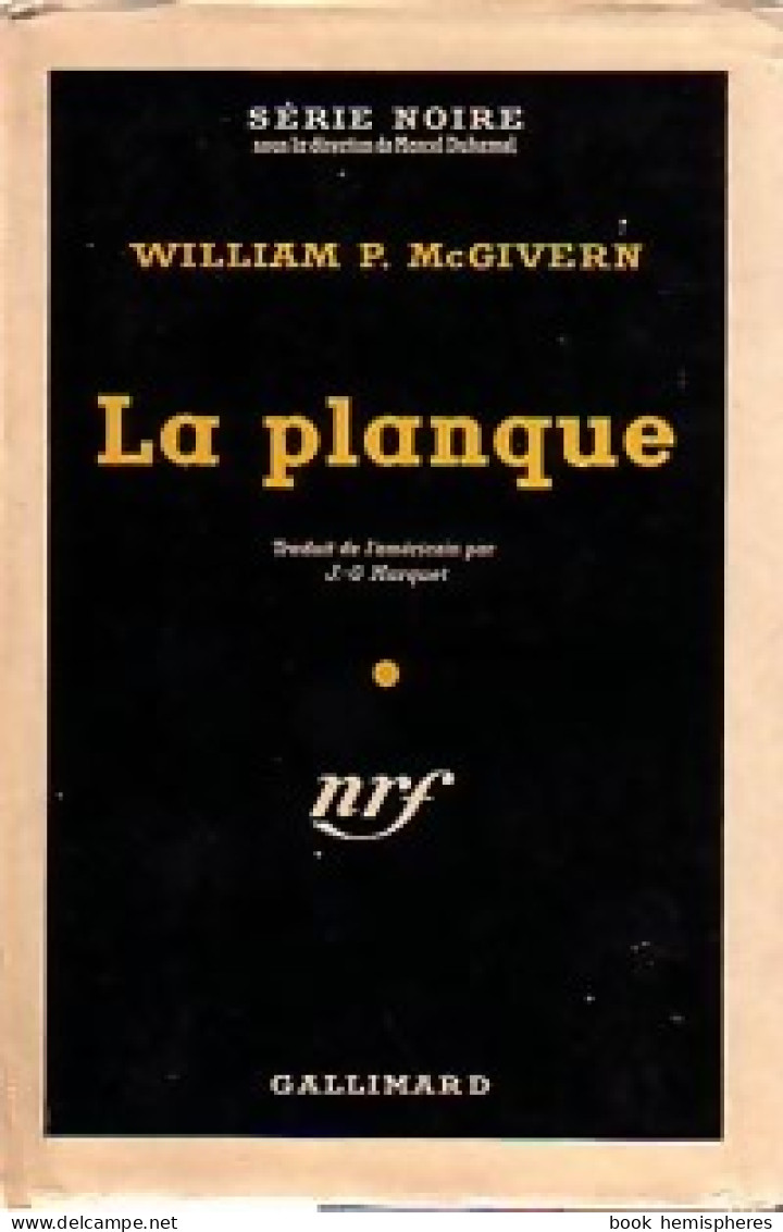 La Planque (1952) De William P. Mc Givern - Otros & Sin Clasificación