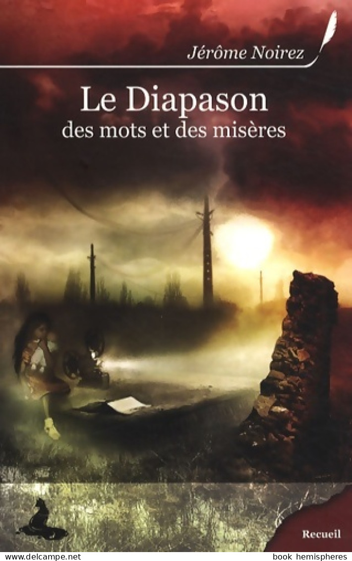 Le Diapason Des Mots Et Des Misères (2009) De Jérôme Noirez - Fantasy