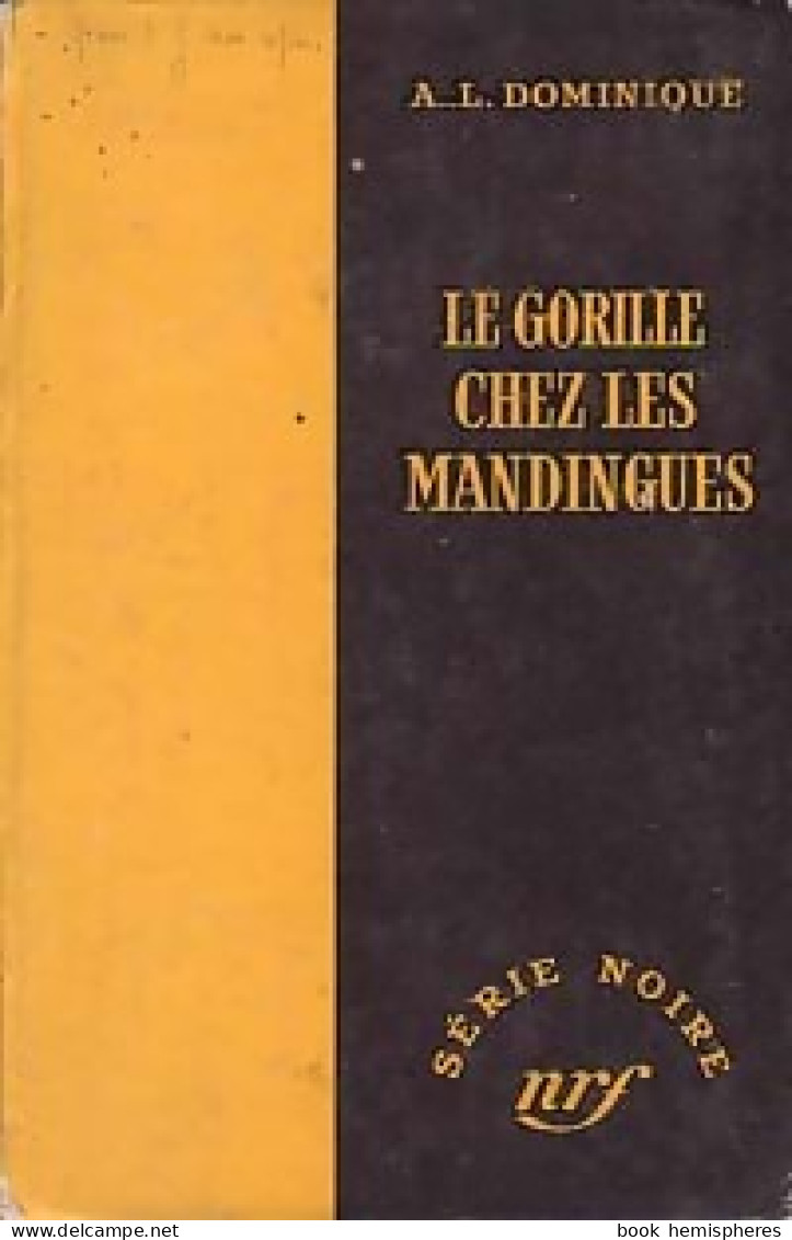 Le Gorille Chez Les Mandingues (1956) De Antoine-L. Dominique - Other & Unclassified