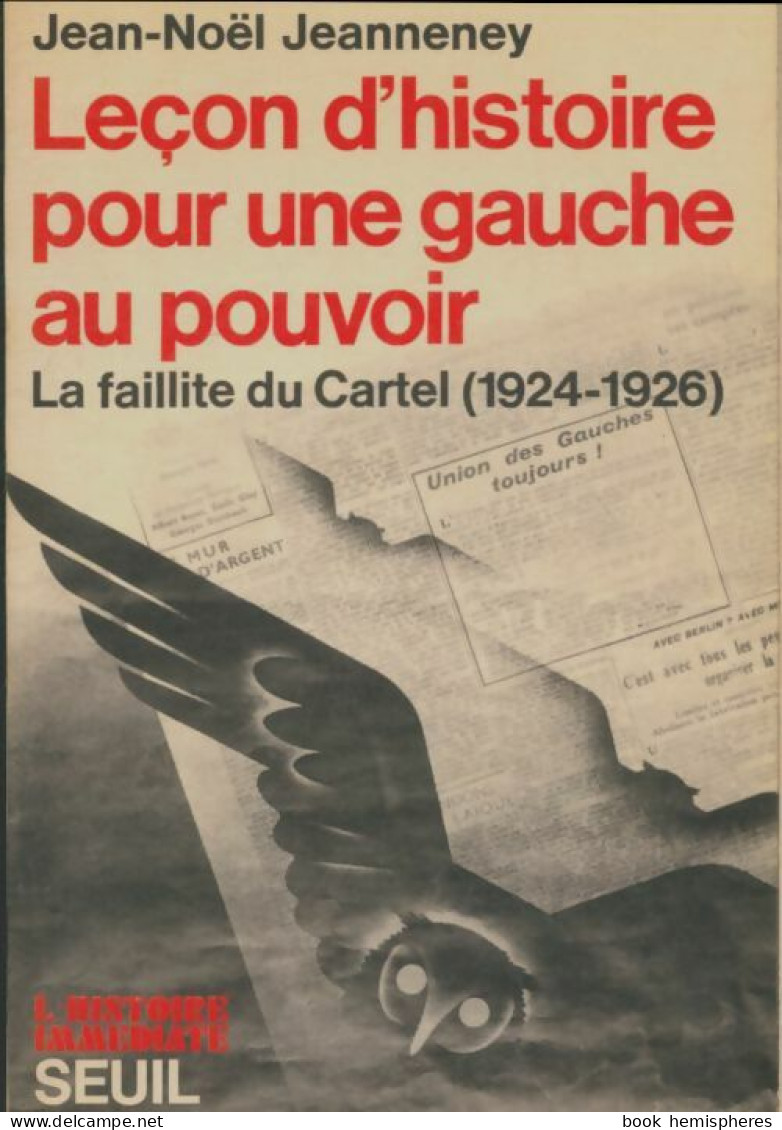 Leçon D'histoire Pour Une Gauche Au Pouvoir (1977) De Jean-Noël Jeanneney - Politiek