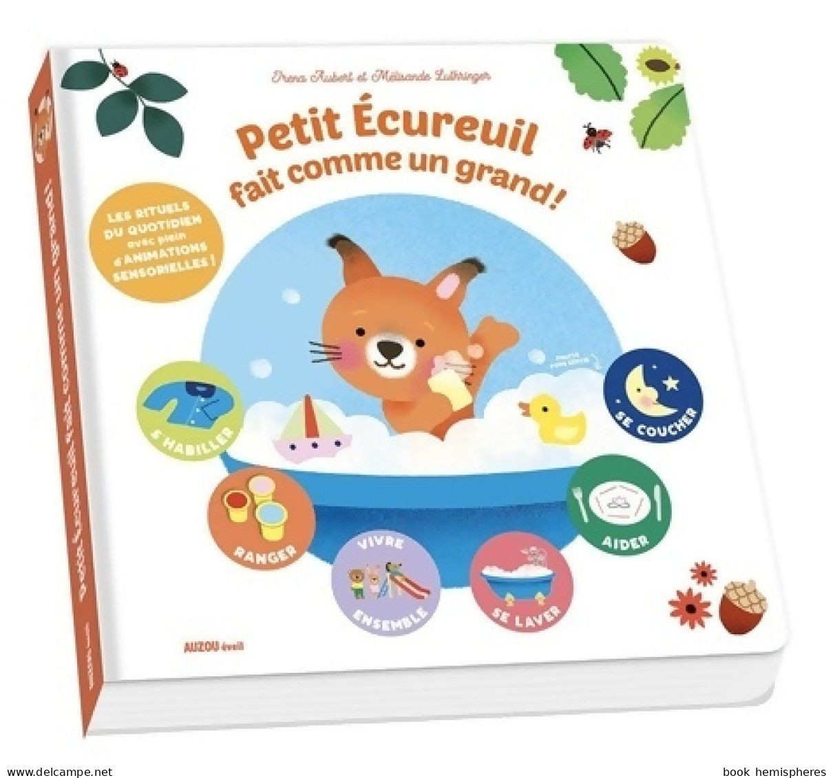 Petit écureuil Fait Comme Un Grand ! : LES PETITS RITUELS DU QUOTIDIEN (2021) De Irena Aubert - Autres & Non Classés