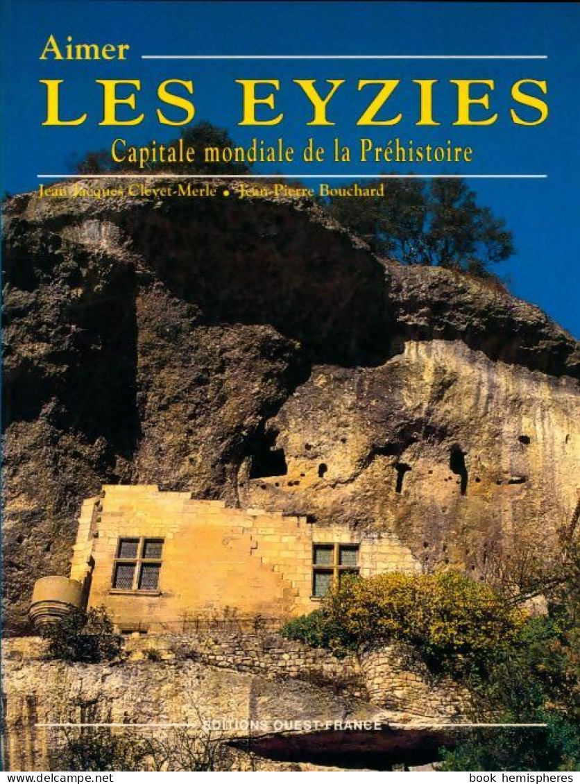 Aimer Les Eyzies-de-Tayac (1990) De Jean-Jacques Bouchard - Tourism