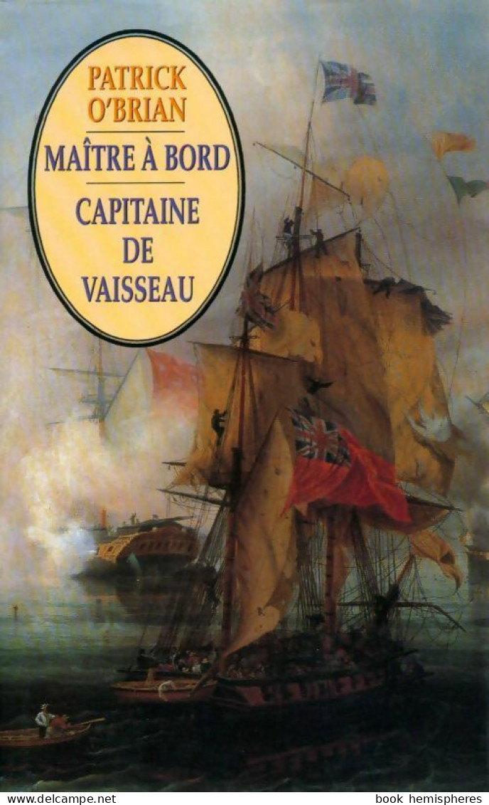 Maître à Bord / Capitaine De Vaisseau (1997) De Patrick O'Brian - Other & Unclassified