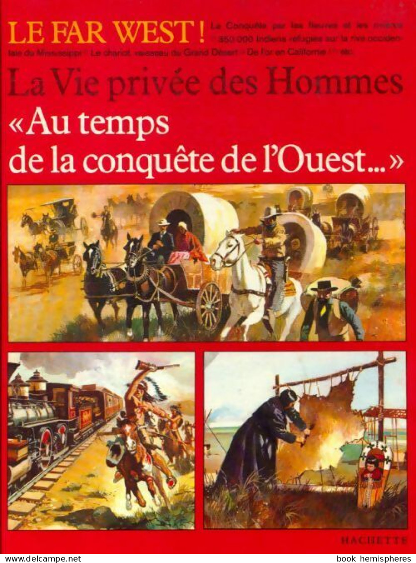 Au Temps De La Conquête De L'Ouest (1985) De Jean-Louis Rieupeyrout - Sonstige & Ohne Zuordnung