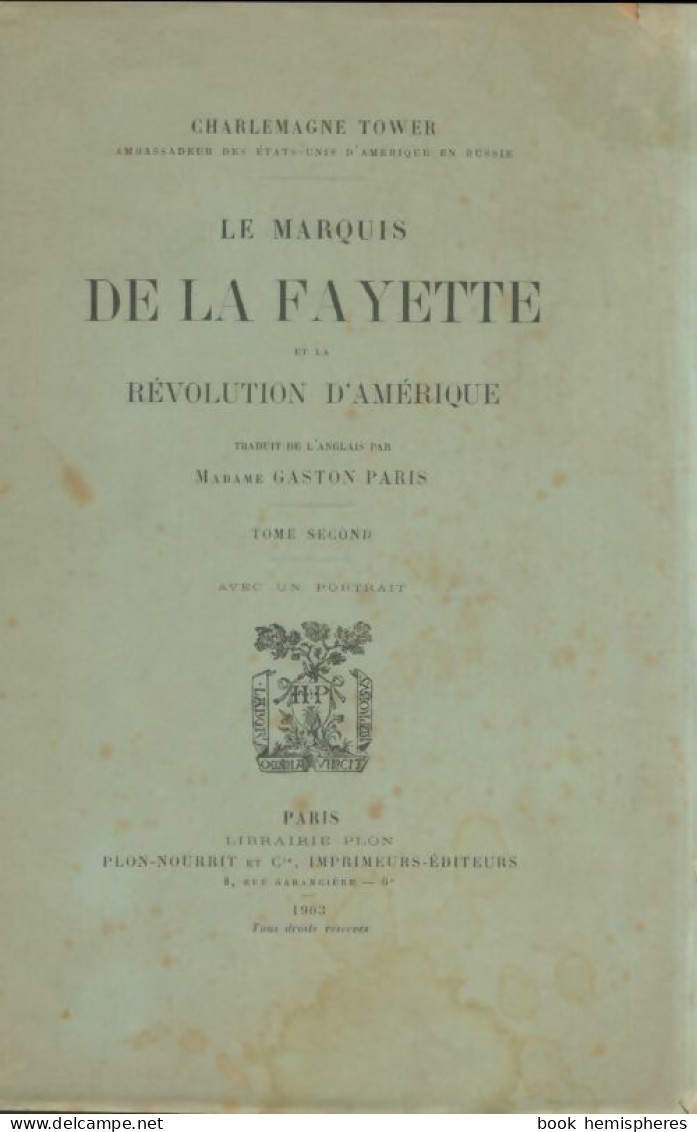 Le Marquis De La Fayette Et La Révolution D'Amérique Tome II (1903) De Gaston Paris - Geschichte