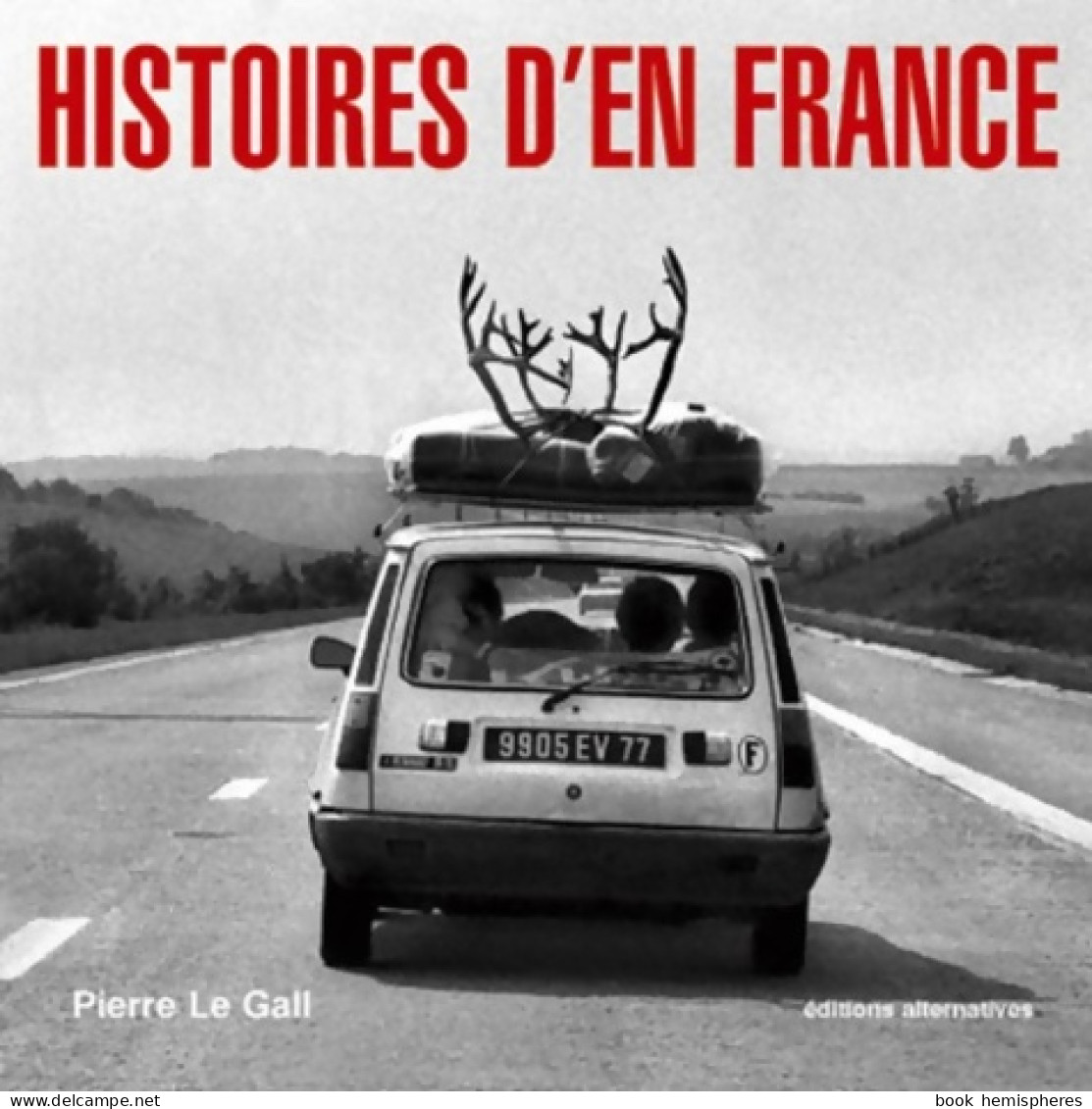 Histoires D'en France (2007) De Pierre Le Gall - Art