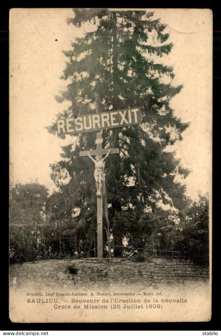 21 - SAULIEU - SOUVENIR DE L'ERECTION DE LA NOUVELLE CROIX DE MISSION 25 JUILLET 1909 - Saulieu