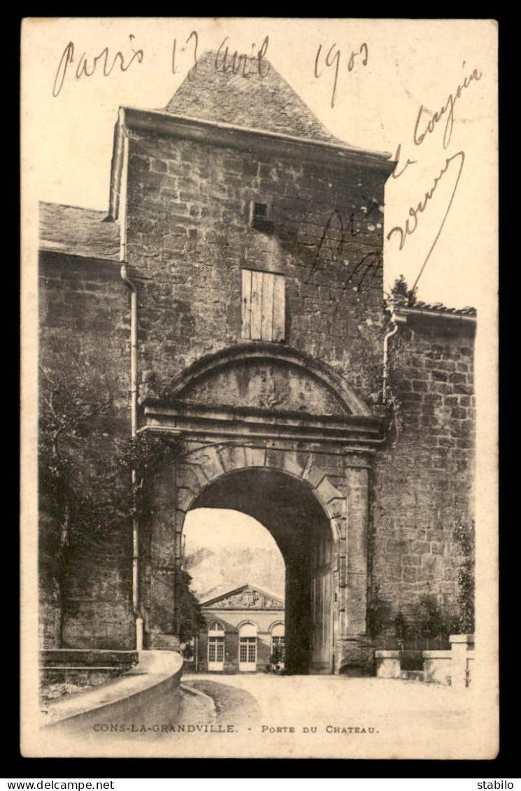 54 - CONS-LA-GRANDVILLE - PORTE DU CHATEAU - Sonstige & Ohne Zuordnung