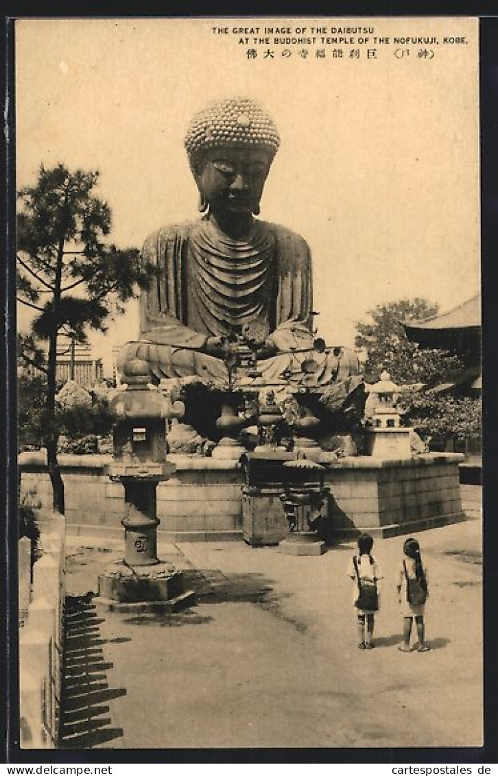 AK Kobe, The Great Image Of The Daibutsu At The Buddhist Temple Of The Nofukuji  - Kobe
