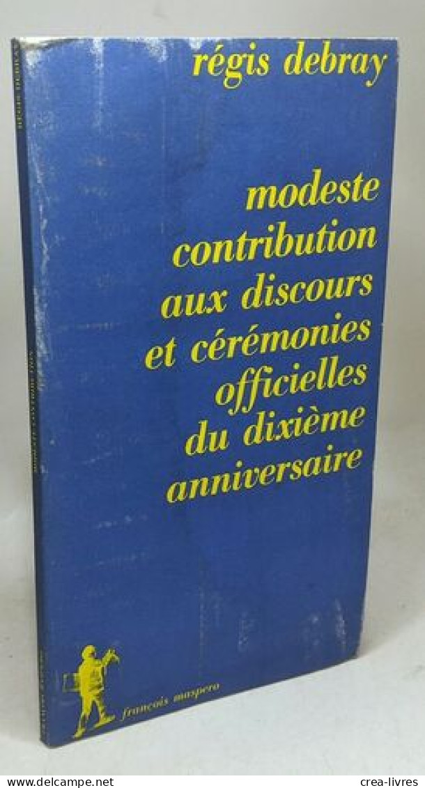 Modeste Contribution Aux Discours Et Cérémonies Officielles Du Dixième Anniversaire - Politique