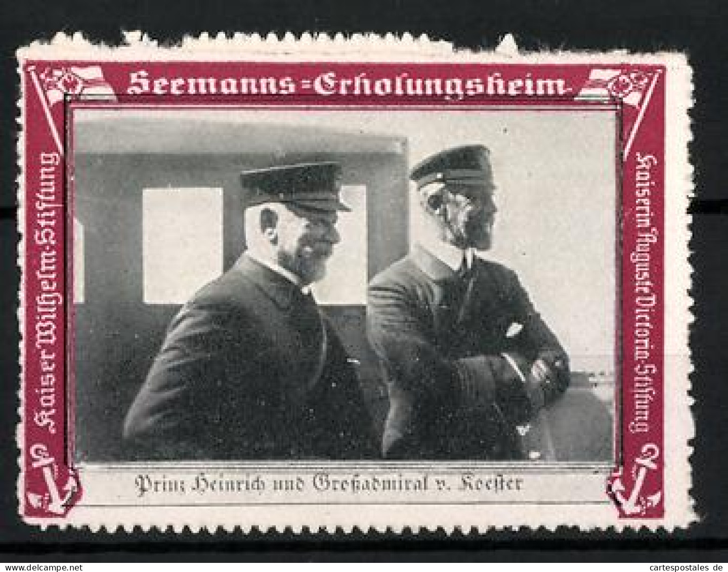 Reklamemarke Prinz Heinrich Und Grossadmiral V. Koester, Seemanns-Erholungsheim Kaiserin Auguste Victoria-Stiftung  - Erinnophilie