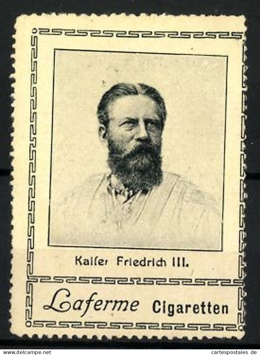 Reklamemarke Laferme Cigaretten, Kaiser Friedrich III. Von Preussen Im Portrait  - Erinnophilie