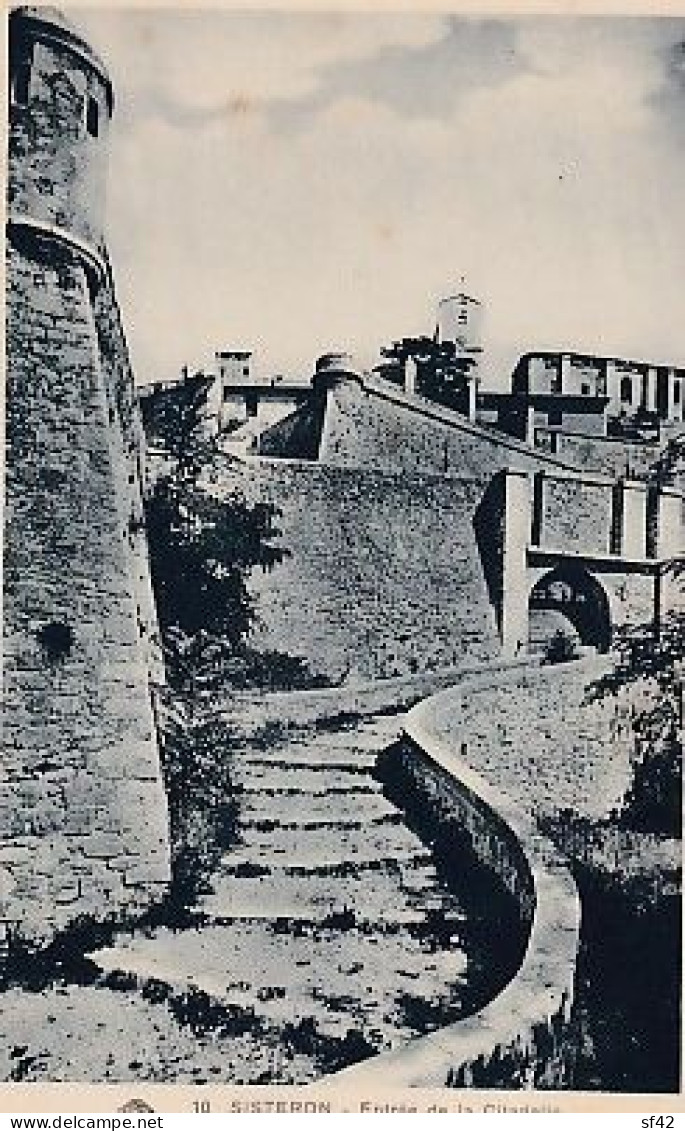 SISTERON      Entrée De La Citadelle - Sisteron